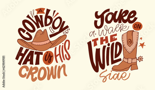 Lettering slogan, t-shirt design, mug print, tee art - cowboy, western, wild west. Hand drawn phrase for gift card, poster and print design. Modern calligraphy celebration text.