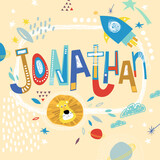 Bright card with beautiful name Jonathan in planets, lion and simple forms. Awesome male name design in bright colors. Tremendous vector background for fabulous designs