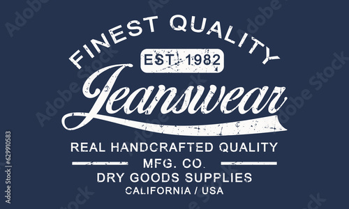 Finest Quality superior denim, original handcrafted typography, t-shirt graphics, vectors