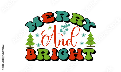 Merry And Bright T Shirt File, Christmas SVG Design