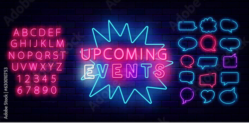 Upcoming events neon label. Party, show and sale poster. Speech bubbles frames. Shiny pink alphabet. Vector illustration