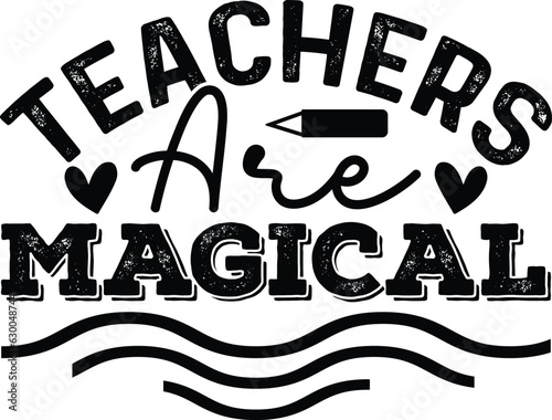 Teachers Are Magical