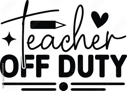 Teacher Off Duty