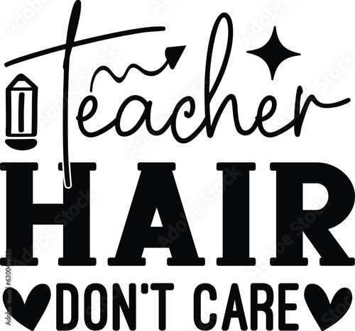 Teacher Hair Don’t Care