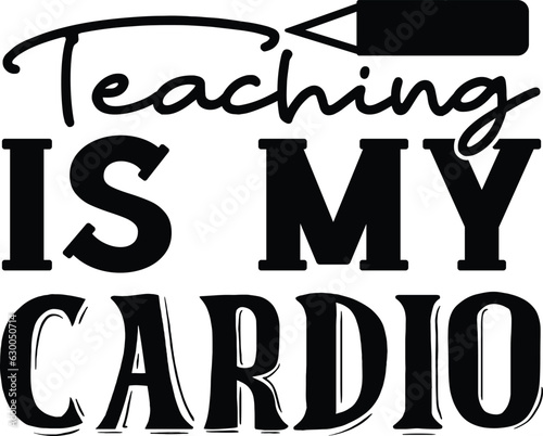 Teaching Is My Cardio