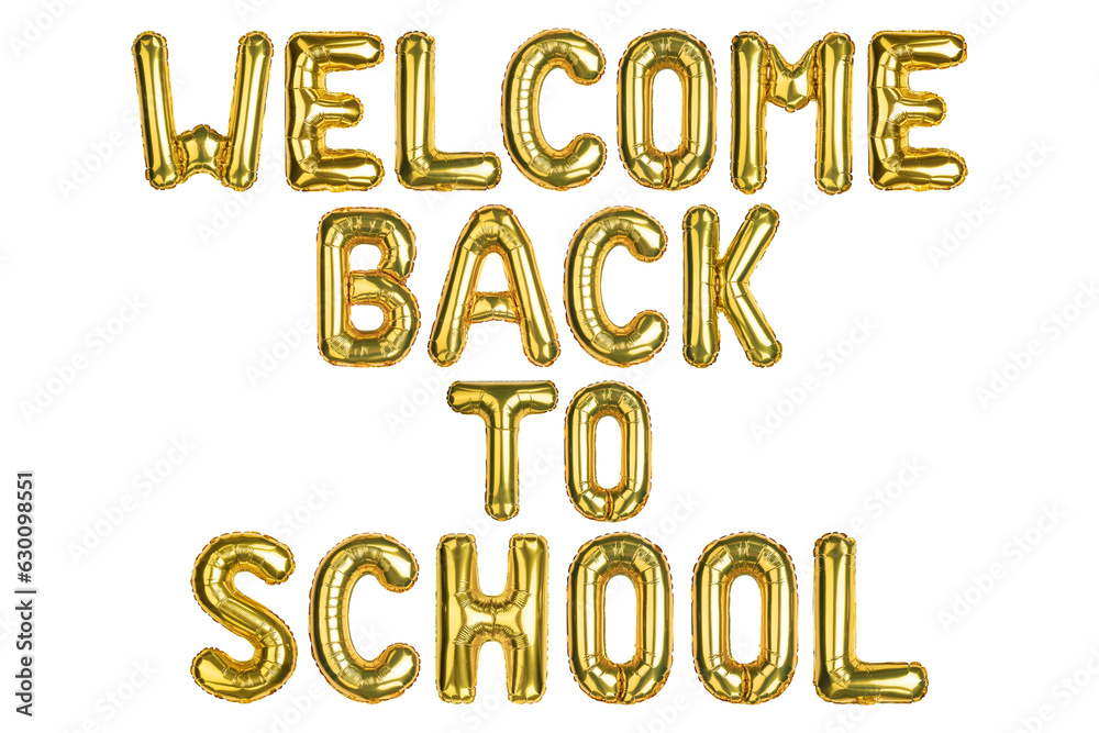 Welcome Back to School. Back 2 School balloons. Yellow Gold foil helium balloon. Good for advertising, event, store shop posters. English alphabet letters, word. High resolution. Isolated background Welcome Back to School. Back 2 School balloons. Yellow Gold foil helium balloon. Good for advertising, event, store shop posters. English alphabet letters, word. High resolution. Isolated background
