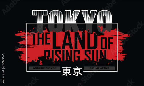 Tokyo,the land of rising sun.Typography tee shirt design vector illustration.Inscription in Japanese with the translation: Tokyo.Vector print, typography, poster.