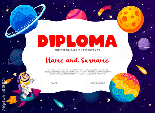 Kids diploma. Cartoon kid astronaut on rocket and space planets in galaxy vector background frame, child education certificate. School graduation diploma with cute spaceman, spaceship, stars, comets