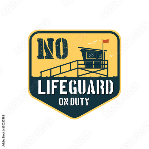 No Lifeguard On Duty Vintage Retro badge patch logo stickers inspiration