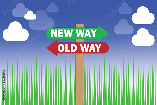Two direction signs New Way Vs Old Way Showing Choices. Vector illustration