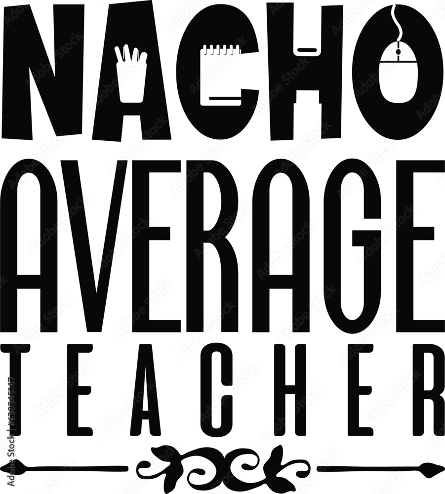 Nacho Average Teacher Nacho Average Teacher