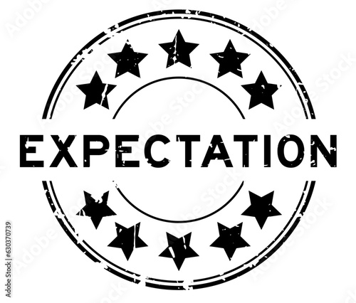 Grunge black expectation word round rubber seal stamp on white background