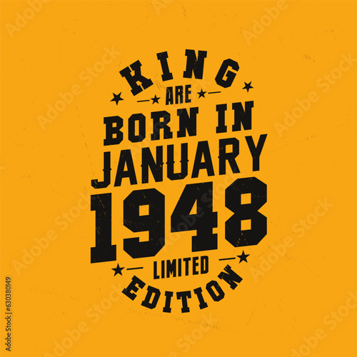 King are born in January 1948. King are born in January 1948 Retro Vintage Birthday