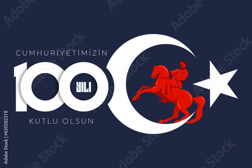 100th year of turkish republic. (Turkish: Cumhuriyetimiz 100 yaşında) The Republic of Turkey is 100 years old. Vector illustration, poster, celebration card, graphic, post and story design.
