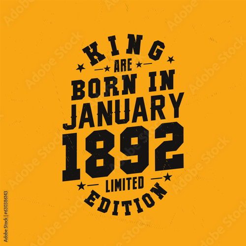 King are born in January 1892. King are born in January 1892 Retro Vintage Birthday
