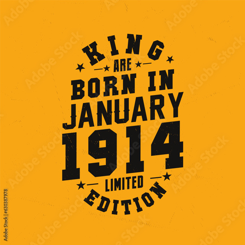 King are born in January 1914. King are born in January 1914 Retro Vintage Birthday