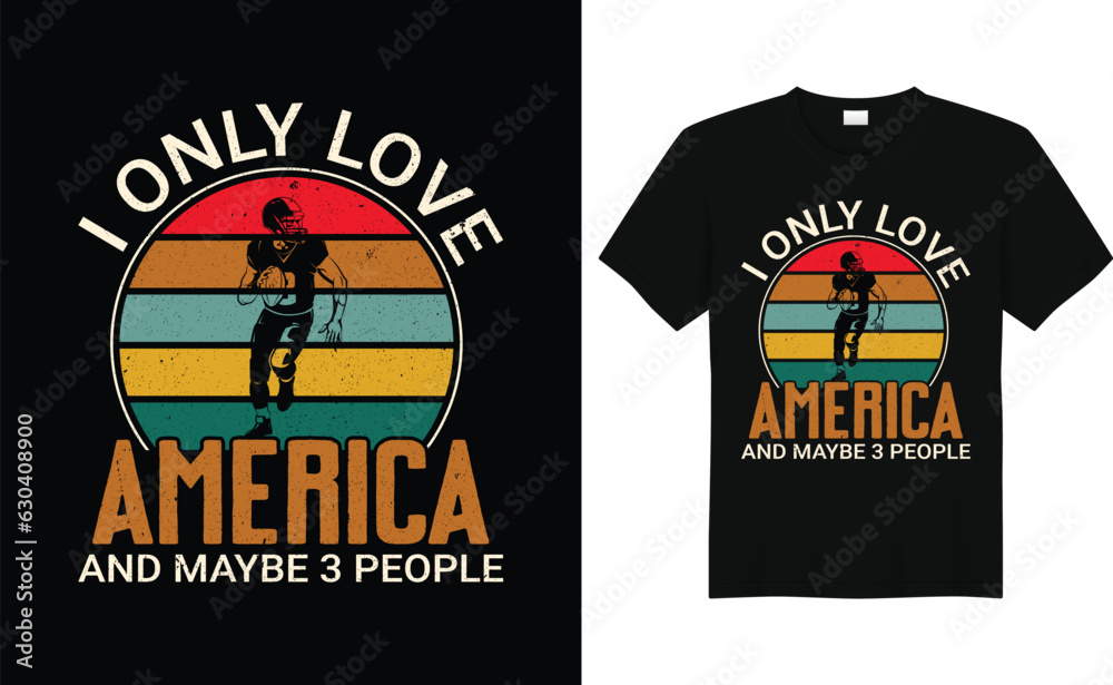 I Only Love America And Maybe 3 People, Vintage American Football Player Shirt, Sarcastic Football Shirt, Football Lovers Gifts, Funny Football Tee