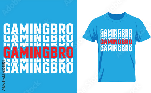 Repeating Words GamingBro. New T-Shirt design template