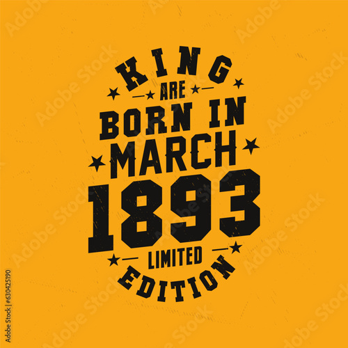 King are born in March 1893. King are born in March 1893 Retro Vintage Birthday