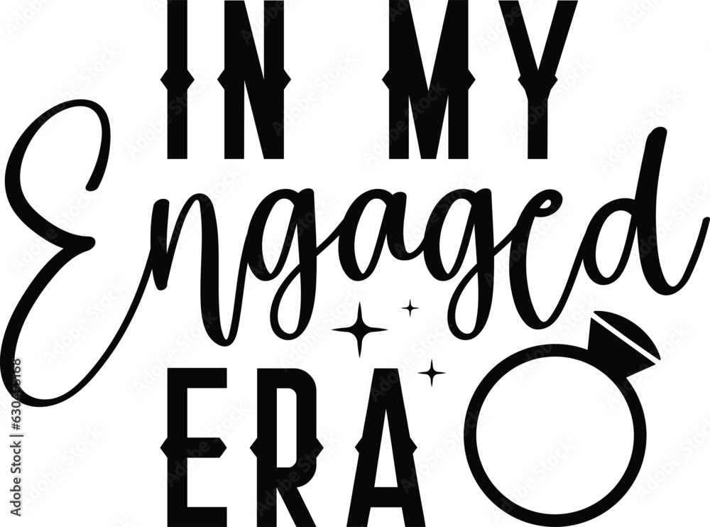In my engaged era In my engaged era