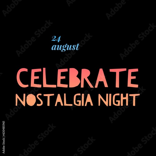 24 august celebrate nostalgia night national international 