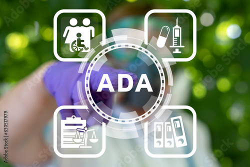 Doctor using virtual touch screen presses acronym: ADA. Medical concept of ADA Americans with Disabilities Act.