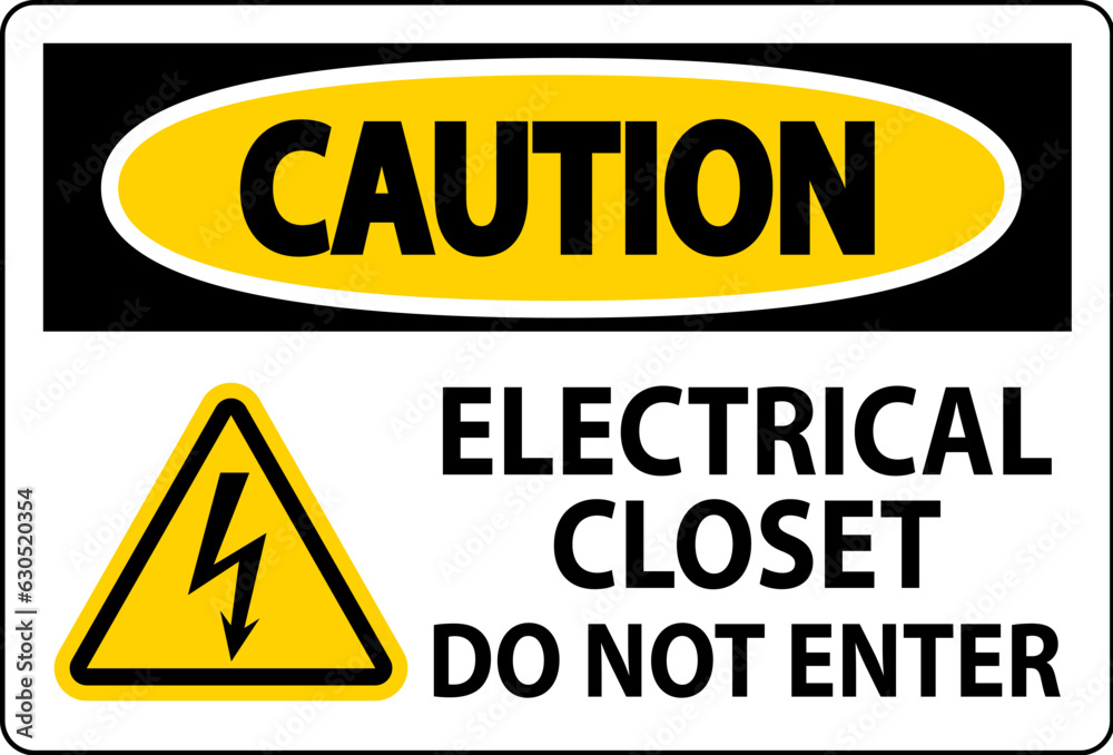 Caution Sign Electrical Closet - Do Not Enter Caution Sign Electrical Closet - Do Not Enter