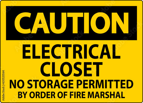 Notice Sign Electrical Closet - No Storage Permitted By Order Of Fire Marshal