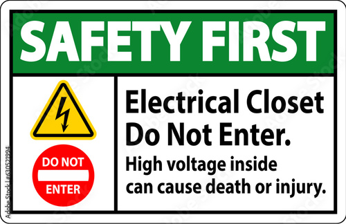 Safety First Sign Electrical Closet - Do Not Enter. High Voltage Inside Can Cause Death Or Injury