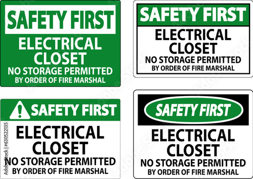 Safety First Sign Electrical Closet - No Storage Permitted By Order Of Fire Marshal