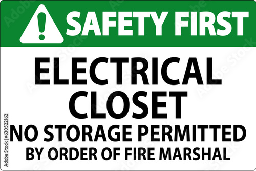 Safety First Sign Electrical Closet - No Storage Permitted By Order Of Fire Marshal