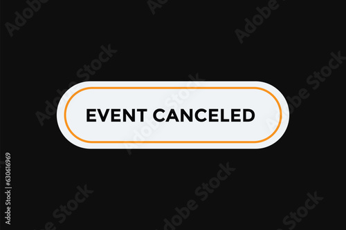 Event canceled button web banner templates. Vector Illustration 
