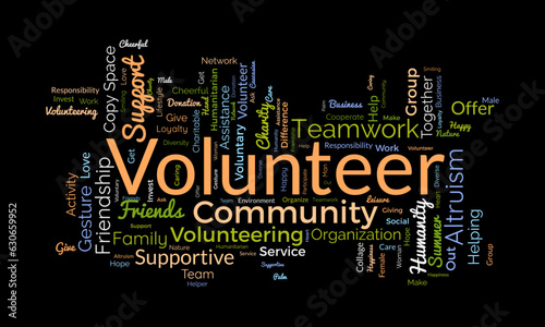 Word cloud background concept for volunteer. Charity support, community help work, care of humanitarian support service. vector illustration.