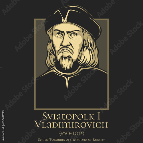 Portrait of the rulers of Russia. Sviatopolk I Vladimirovich (980-1019) was the Kniaz of Turov and Velykyi Kniaz or Grand Prince of Kiev whose guilt in the murder of his brothers are disputed.