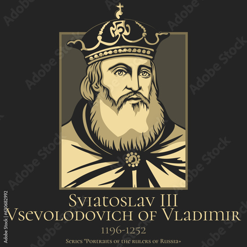 Portrait of the rulers of Russia. Sviatoslav III Vsevolodovich of Vladimir (1196-1252) was the Prince of Novgorod and Grand Prince of Vladimir-Suzdal.