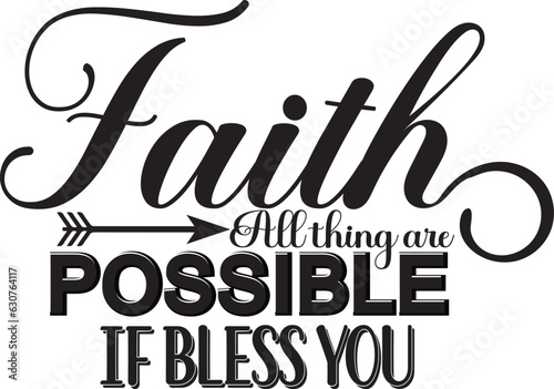 Faith all things are possible if bless you t shirt design,  Christian t shirt design, Jesus t shirt design, faith t shirt design