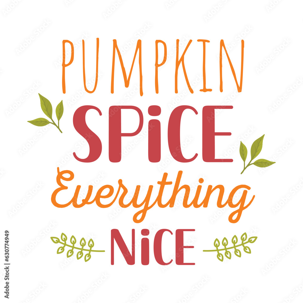 Pumpkin Spice Everything Nice Fall Svg, Fall Svg Bundle, Autumn 