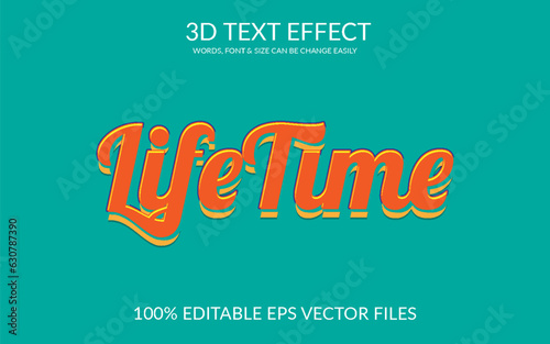 Life time 3d Fully Editable Vector Eps Text Effect Template Design.
