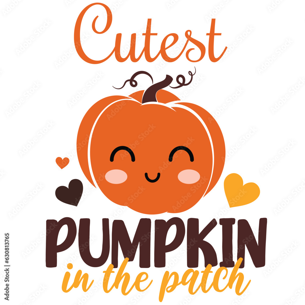 Cutest pumpkin in the patch - happy slogan with cute smiley pumpkin. Good for T shirt print, poster, card, label. Autumnal decoration.. First Thanksgiving illustration