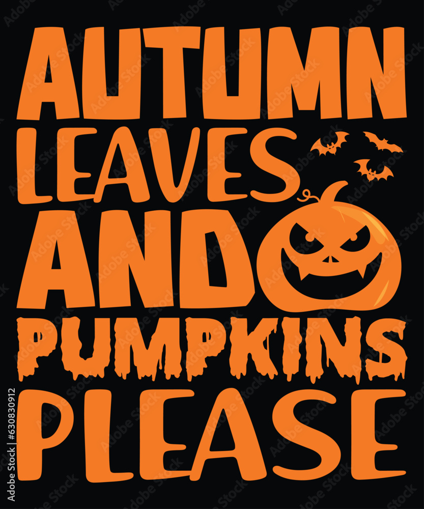 Autumn Leaves and Pumpkins Please. Autumn Leaves and Pumpkins Please.