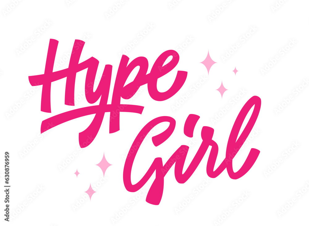 Trendy bold pink lettering design phrase in doll script calligraphy style - Hype girl.  Isolated hand drawn typography illustration.  Inspirational design element for fashion, web, print