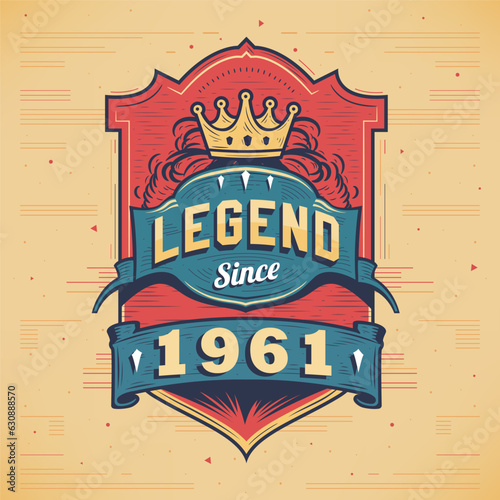 Legend Since 1961 Vintage T-shirt - Born in 1961 Vintage Birthday Poster Design.