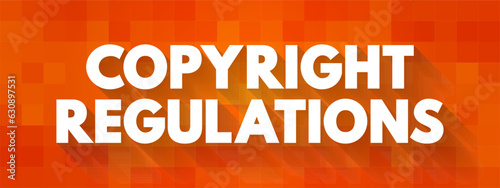 Wallpaper Mural Copyright Regulation - right of reproduction for authors, performers, producers of phonograms and films and broadcasting organisations, text concept background Torontodigital.ca