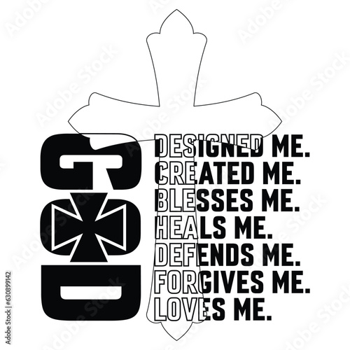 gift god designed me t-shirt design,