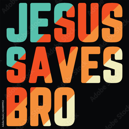Gift  Jesus Saves Bro t-shirt design, Christian shirt,