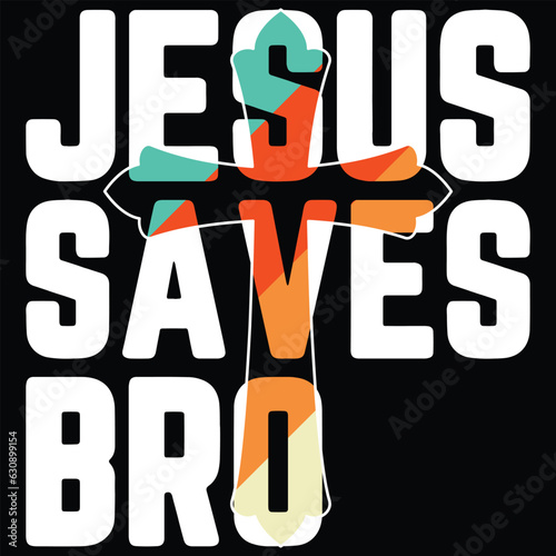 Gift  Jesus Saves Bro t-shirt design, Christian shirt,