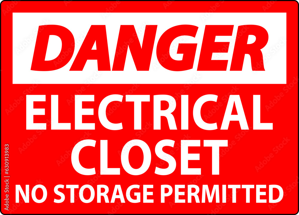 Danger Sign Electrical Closet - No Storage Permitted Danger Sign Electrical Closet - No Storage Permitted
