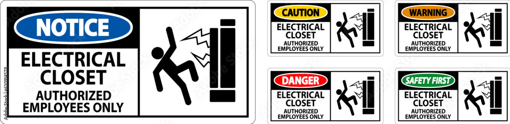 Warning Sign Electrical Closet - Authorized Employees Only