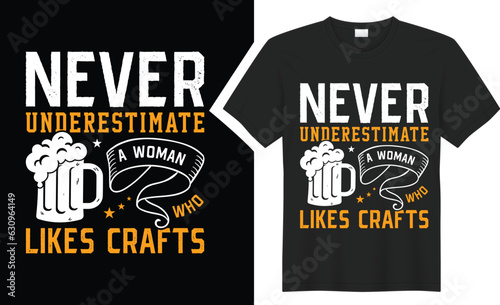 never underestimate a woman beer T-Shirts design. 