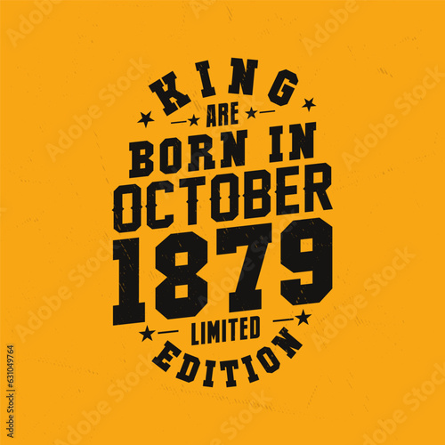 King are born in October 1879. King are born in October 1879 Retro Vintage Birthday